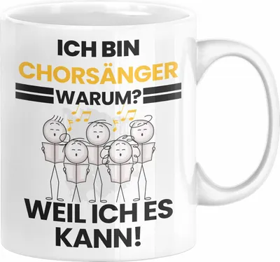 Produktbild von Chorsänger Geschenk Tasse Lustiger Spruch Ich Bin Chorsänger Warum Weil Ich Es Kann Geschenkidee Bester Chorsänger Geburtstag Kaffee-Becher (Weiß)