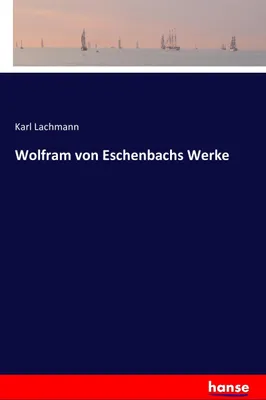Produktbild von Wolfram von Eschenbachs Werke