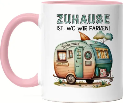 Produktbild von Zuhause ist wo wir parken Tasse Rosa Camping Wohnwagen Rentner Campingplatz