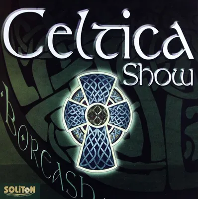 Zdjęcie produktu dla Boreash: Celtica Show