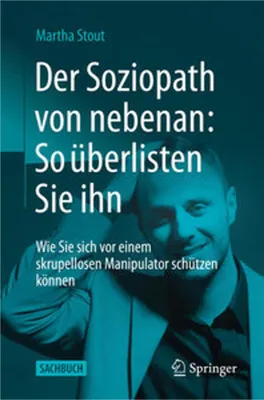 Produktbild von Der Soziopath von nebenan: So überlisten Sie ihn