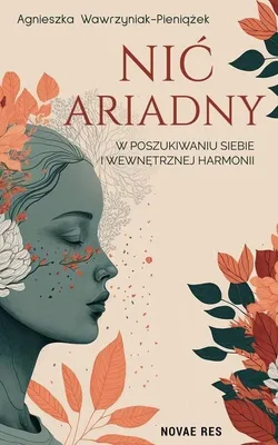 Immagine prodotto di Poradnik Nić Ariadny. W poszukiwaniu siebie i wewnętrznej harmonii