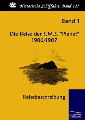 Produktbild von Die Reise der S.M.S. "Planet" 1906/1907