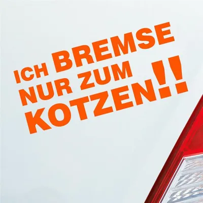 Produktbild von Auto Aufkleber Ich bremse nur zum kotzen! Spruch PKW 15x7 cm Orange Sticker Heckscheibenaufkleber