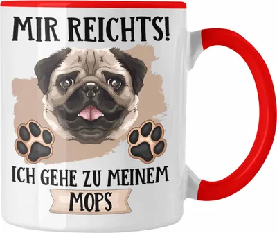 Produktbild von Trendation - Mops Besitzer Tasse Geschenk Lustiger Spruch Geschenkidee Mir Reichts Ich Geh Zu Meinem Mops (Rot)