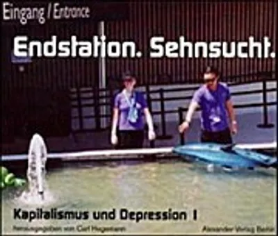 Produktbild von Kapitalismus und Depression 01. Endstation Sehnsucht