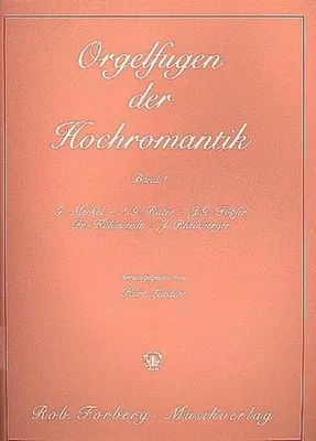 Produktbild von Orgelfugen der Hochromantik 1Orgelfugen des deutschen Sprachbereichs