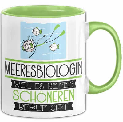 Produktbild von Meeresbiologin Weil Es Keinen Schöneren Beruf Gibt Tasse Geschenk für Eine Meeresbiologin Lustig (Grün)