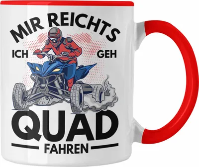 Produktbild von Trendation - Mir Reichts Ich Geh Quad Fahren Tasse Quadfahrer 4x4 Quad Bike Spruch Geschenk (Rot)