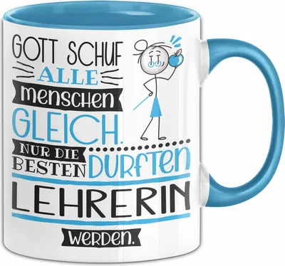 Produktbild von Lehrerin Geschenk Becher Tasse Gott Schuf Alle Menschen Gleich Nur Die Besten Durfeten Lehrerin Werden Geschenkidee Lustig (Blau)