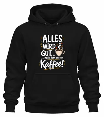 Immagine prodotto di "Tutto andrà bene dopo il primo caffè" - Felpa con cappuccio, sarcasmo, colore nero, taglia 3XL