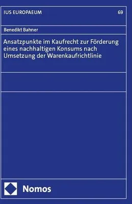 Zdjęcie produktu dla Ansatzpunkte im Kaufrecht zur Förderung eines nachhaltigen Konsums nach Umsetzung der Warenkaufrichtlinie