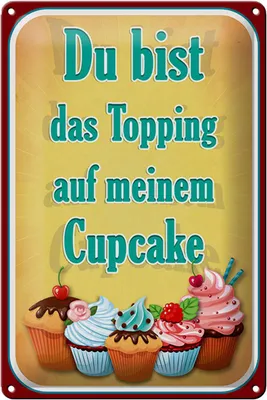 Produktbild von Blechschild Spruch 20x30cm Du bist Topping auf Cupcake