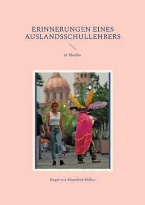 Produktbild von Erinnerungen eines Auslandsschullehrers