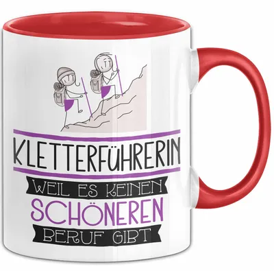 Produktbild von Kletterführerin Weil Es Keinen Schöneren Beruf Gibt Tasse Geschenk für Eine Kletterführerin Lustig (Rot)