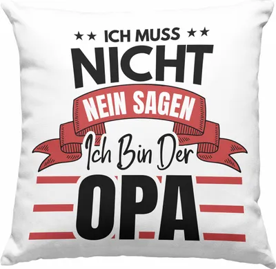 Produktbild von Trendation - Ich Muss Nicht Nein Sagen ich Bin Der Opa Deko-Kissen mit Füllung 40x40 Geschenk Bester Opa Der Welt (Grau)