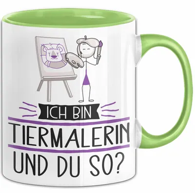 Produktbild von Tiermalerin Tasse Geschenk Ich Bin Tiermalerin Und Du So Geschenkidee Lustiger Spruch Becher (Grün)