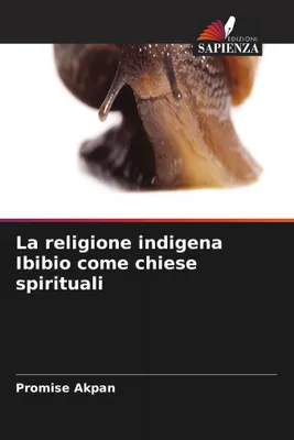 Produktbild von Die indigene Ibibio-Religion als spirituelle Gemeinschaften
