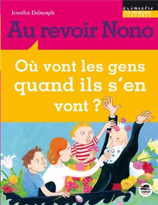 Image de Au revoir Nono - Ou vont les gens quand ils sen vont ?