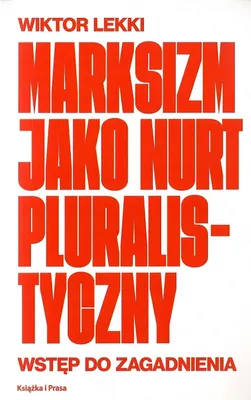 Zdjęcie produktu dla Marksizm jako nurt pluralistyczny. Wstęp do zagadnienia