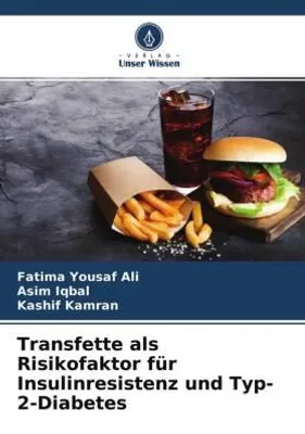 Produktbild von Transfette als Risikofaktor für Insulinresistenz und Typ-2-Diabetes