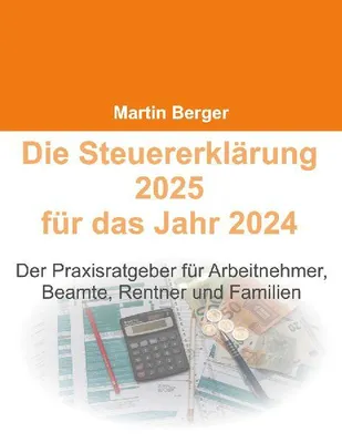 Produktbild von Die Steuererklärung 2025 für das Jahr 2024