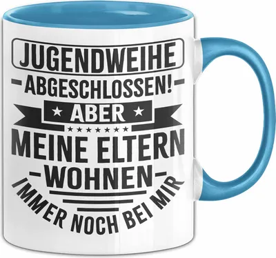 Produktbild von Jugendweihe Abgeschlossen Tasse Geschenk Aber Meine Eltern Wohnen Immer Noch Bei Mir Geschenkidee Jugendweihe Kaffee-Becher (Blau)