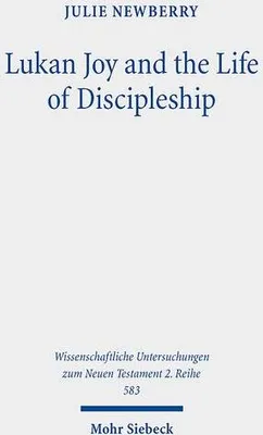 Zdjęcie produktu dla Newberry, J: Lukan Joy and the Life of Discipleship