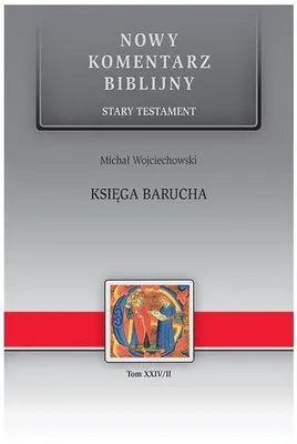 Image de Edycja Świętego Pawła - Komentarz do Księgi Barucha: Wyjaśnienie deuterokanonicznej księgi Biblii