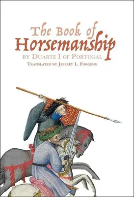 Produktbild von The Book of Horsemanship by Duarte I of Portugal