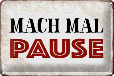 Produktbild von Blechschild Spruch 30x20cm mach mal Pause Schild