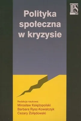 Zdjęcie produktu dla Polityka spoleczna w kryzysie