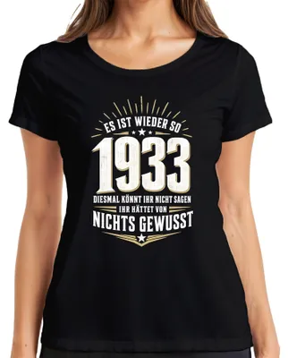 Produktbild von Es Ist Wieder So 1933 Nichts Gewusst Politik Statement Sarkasmus Damen T-Shirt, Schwarz, M