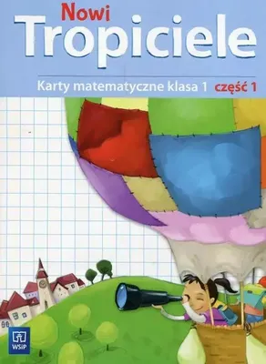 Image de WSiP Nowi Tropiciele. Matematyka. Klasa 1. Część 1, Edukacyjny, Polski, Broszurowa okładka, 96 stron(y)