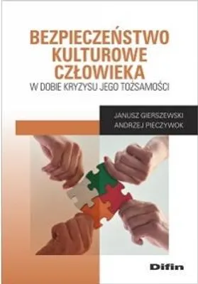 Obrázek produktu pro Bezpieczeństwo kulturowe człowieka w dobie kryzysu tożsamości