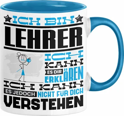 Produktbild von Lehrer Geschenk Tasse Geschenkidee für Lehrer Geburtstag Lustiger Spruch Ich Bin Lehrer Ich Kann Es Dir Erklären Aber Nicht Für Dich Verstehen (Blau)