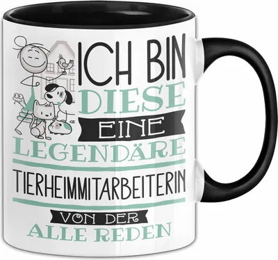 Produktbild von Tierheimmitarbeiterin Tasse Geschenk Ich Bin Diese Eine Legendäre Tierheimmitarbeiterin Von Der Alle Reden Geschenkidee Geburtstag Weihnachten (Schwarz)