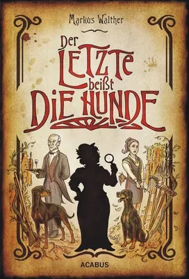 Obrázek produktu pro Der Letzte beißt die Hunde. Eine schwarze Krimikomödie