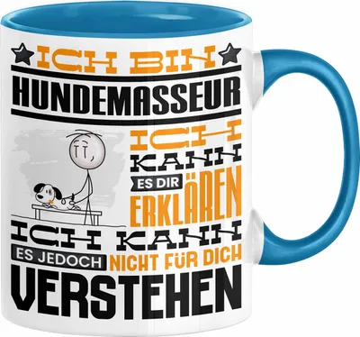 Produktbild von Hundemasseur Geschenk Kaffee-Tasse Geschenkidee für Hundemasseur Ich Bin Hundemasseur Ich Kann Es Dir Erklären Jedoch Nicht Für Dich Verstehen Spruch Lustig (Blau)
