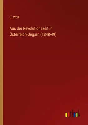 Produktbild von Aus der Revolutionszeit in Österreich-Ungarn (1848-49)