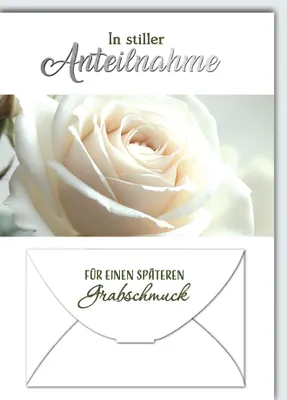 Produktbild von Trauer Kondolenz Beileidskarte mit Umschlag Geldkarte mit Geldkuvert In stiller Anteilnahme für einen späteren Grabschmuck weiße Rose