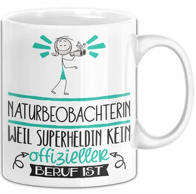Produktbild von Naturbeobachterin Geschenk Tasse Lustiger Spruch Naturbeobachterin Weil Superheldin Kein Offizieller Beruf Ist Geschenkidee (Weiß)
