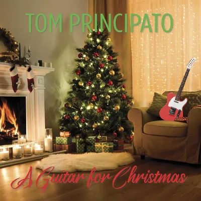 Obrázek produktu pro Tom Principato: A Guitar For Cristmas - - (CD / A)