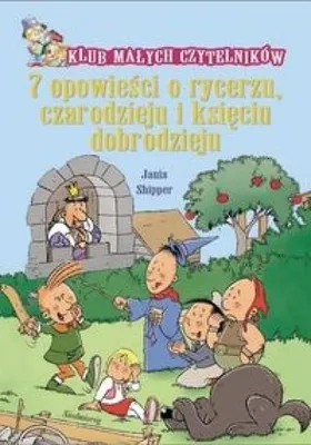 Image de 7 opowiesci o rycerzu czarodzieju i ksieciu dobrodzieju