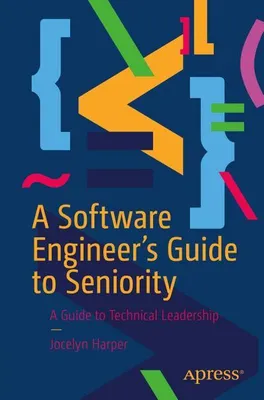 Produktbild von A Software Engineer's Guide to Seniority