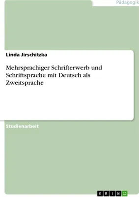Produktbild von Mehrsprachiger Schrifterwerb und Schriftsprache mit Deutsch als Zweitsprache