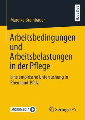 Produktbild von Arbeitsbedingungen und Arbeitsbelastungen in der Pflege