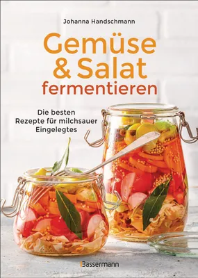Produktbild von Gemüse und Salat fermentieren. Die besten Rezepte für milchsauer Eingelegtes