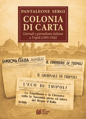 Produktbild von Eine Sammlung von Zeitungen. Italienische Presse und Journalismus in Tripolis (1893-1926)