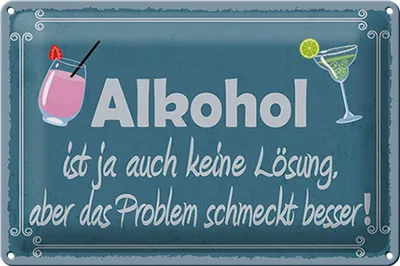 Produktbild von Blechschild Spruch 30x20cm Alkohol ist ja auch keine Lösung